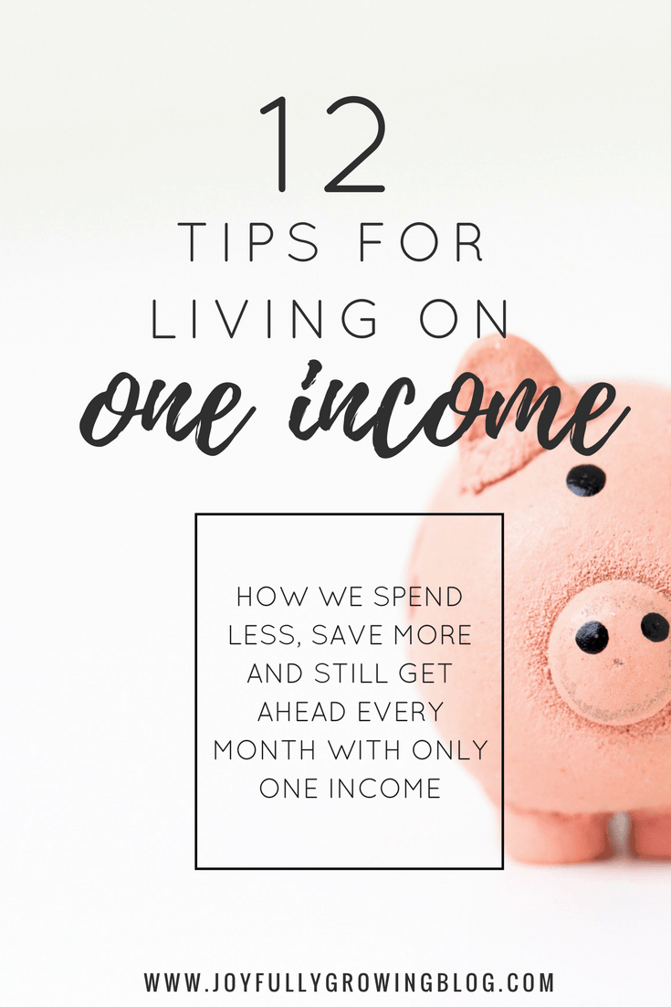 Piggy Bank with Text Overlay "12 Tips for living on one income - How we spend less, save more and still get ahead every month with only one income"